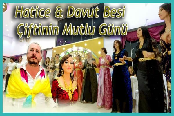 Hatice & Davut Besi Çiftinin Mutlu Günü