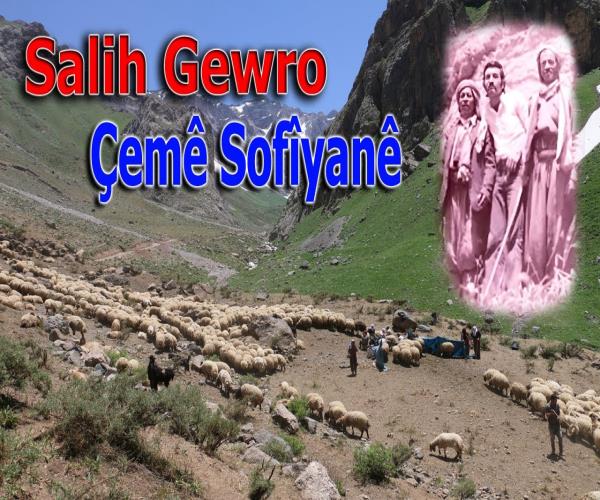 Dengbêj Salih Gewro - Çeme Sofyanê