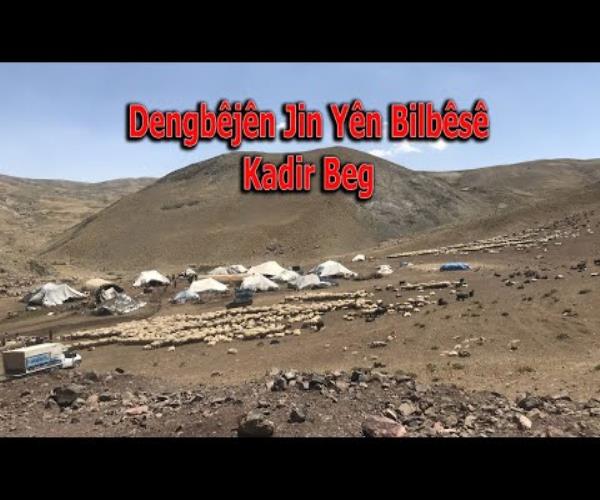 Kadir Beg - Dengbêjên Jin Yên Bilbêsî