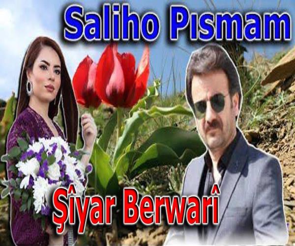 Şîyar Berwarî - Saliho Pismam [ 2022 © ] شيار برواري - ساليو بسمم