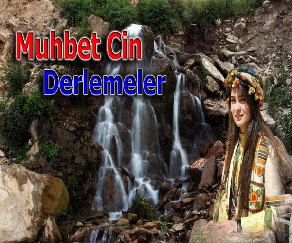 Muhbet Cin'den Derlemeler [ 2022 © ] مجموعات من محبة سين