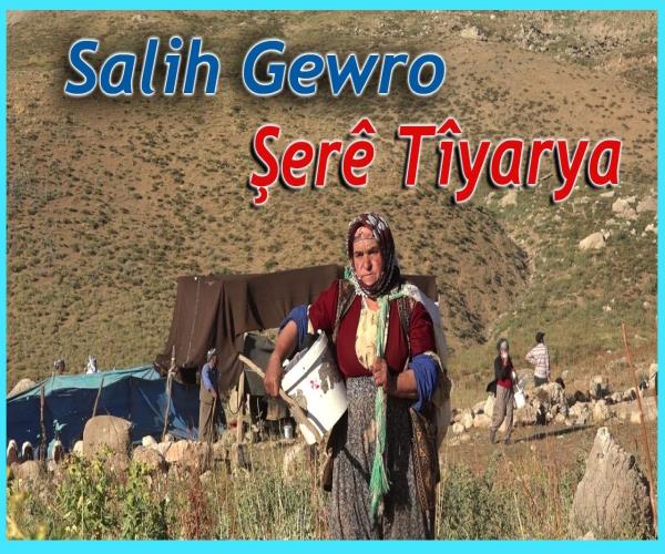 Salih Gewro (Salih Cin) Şerê Tîyarya - صالح جورو (صالح جين) معركة تياريا [ 2022 © ]