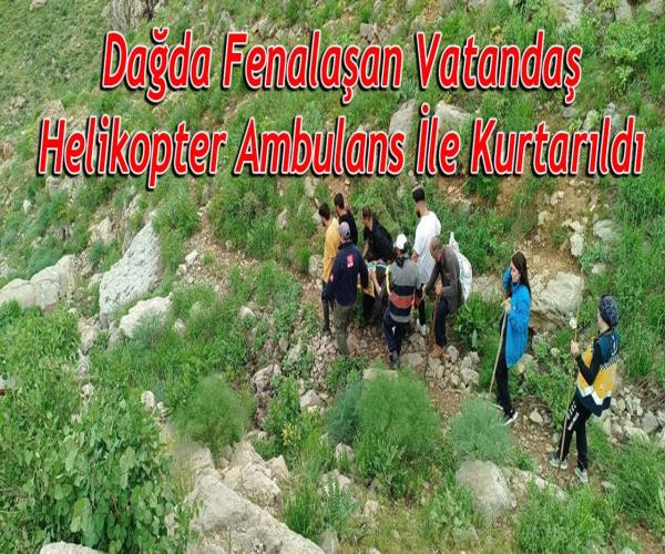 Hakkari'de Dağda Fenalaşan Vatandaş Helikopter Ambulans İle Kurtarıldı [ 2023 © ]
