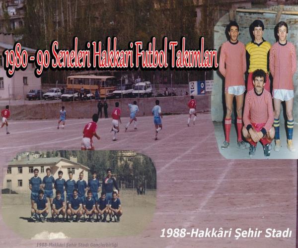1980 - 1990 Yılları Arası Hakkari Futbol Takımları  [ 2022 © ]