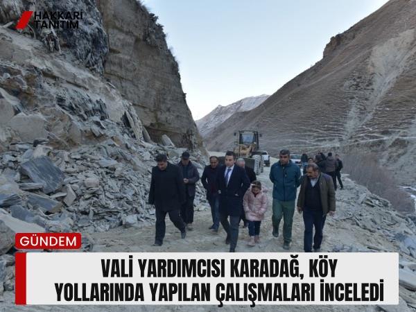 Vali Yardımcısı Karadağ, Köy Yollarında Yapılan Çalışmaları İnceledi